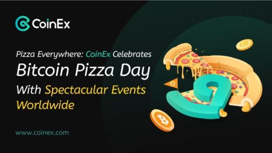 ¡Pizza en todas partes! CoinEx celebra el Bitcoin Pizza Day con espectaculares eventos en todo el mundo