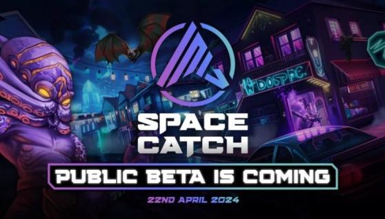 La beta pública de SpaceCatch llegará el 22 de abril de 2024. ¡El mayor evento de GameFi de este mes ya está aquí!