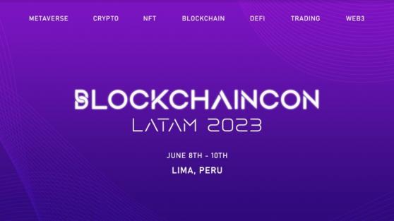 Blockchaincon Latam llegará a la capital de Perú los días 8, 9 y 10 de junio